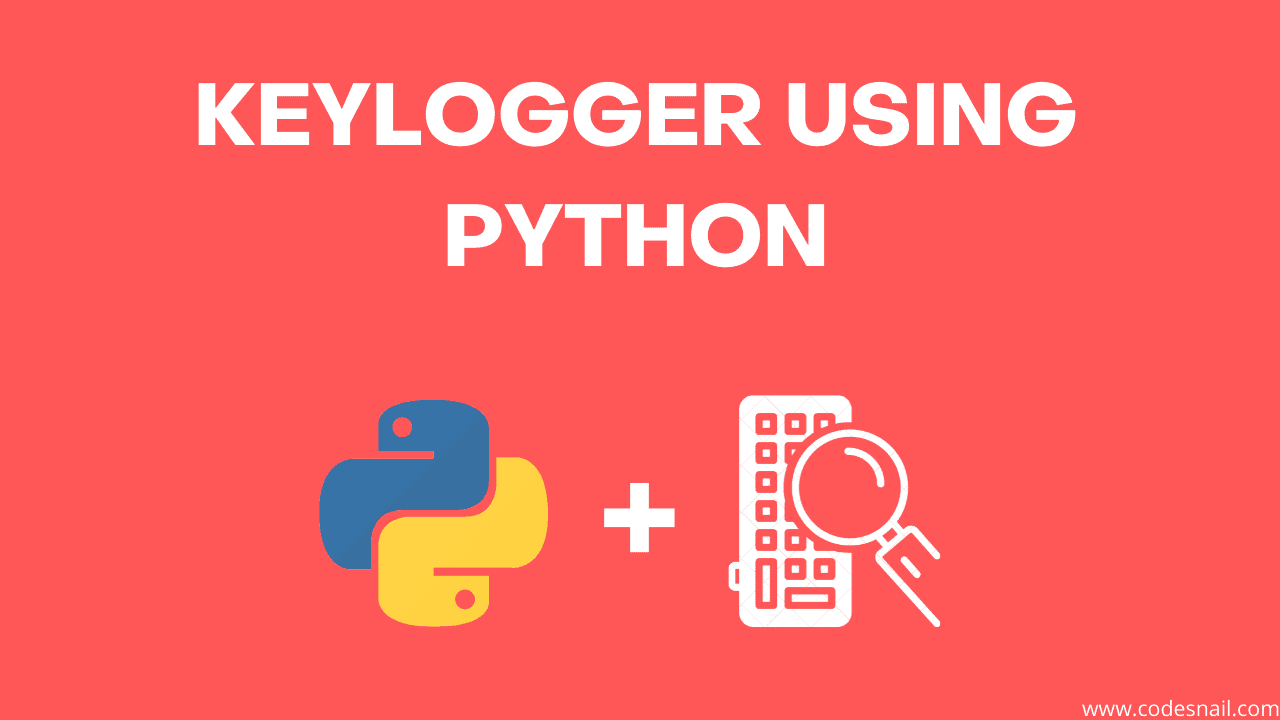 How to Make a Keylogger using Python
