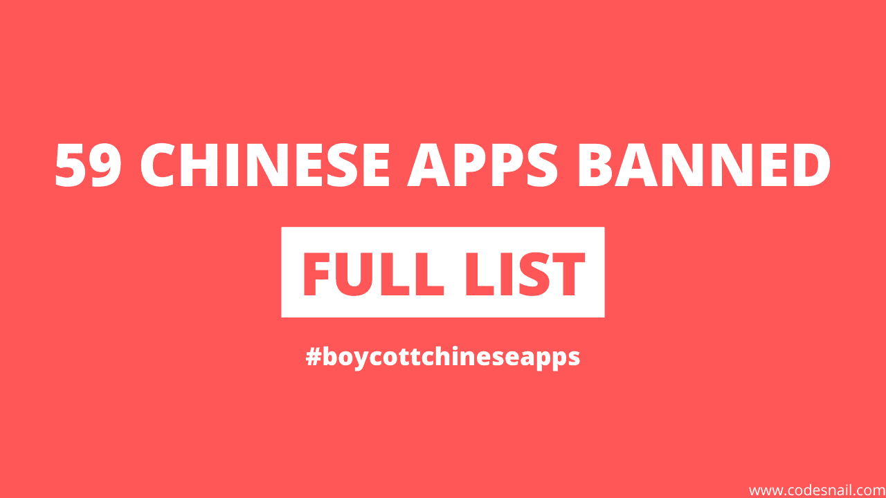 India Banned 59 Chinese Apps Including TikTok, UC Browser, Xender, WeChat