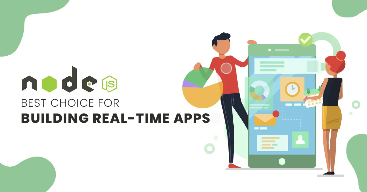 Why Node.js Is Your Best Bet for Real-Time App Development?