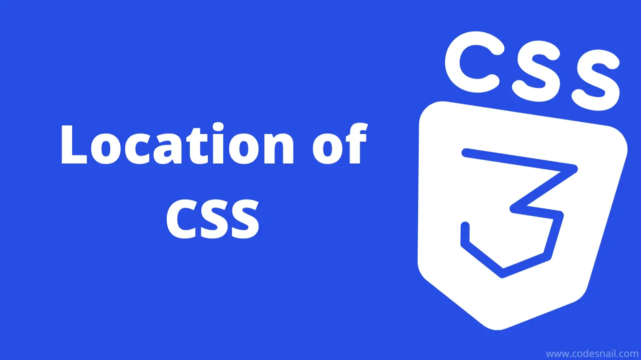 Location of CSS