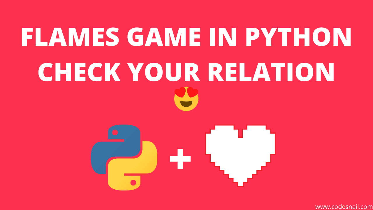 FLAMES Game in Python - Check Your Relationship 😍
