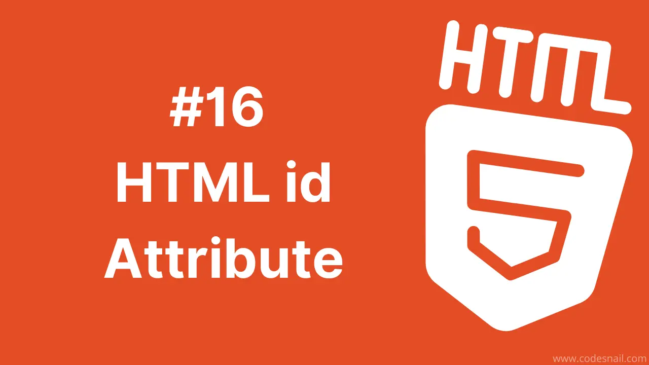 #16 HTML id Attribute