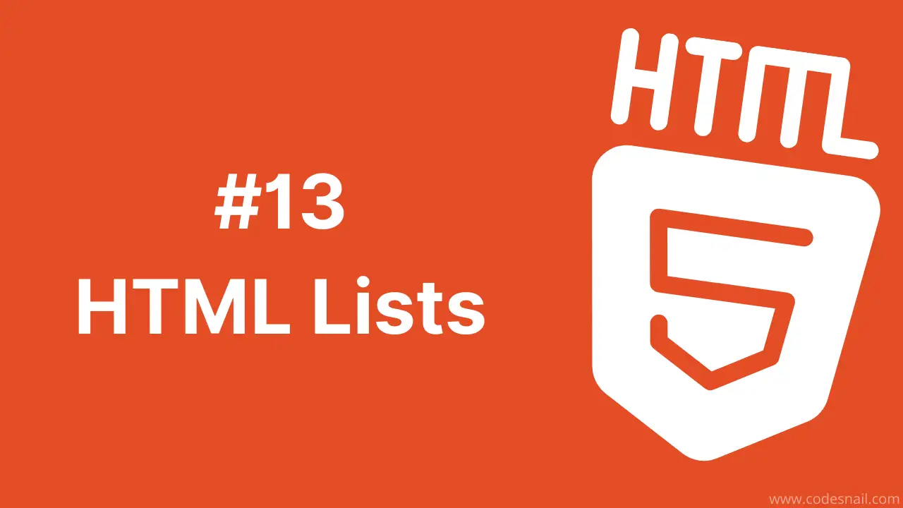 #13 HTML Lists