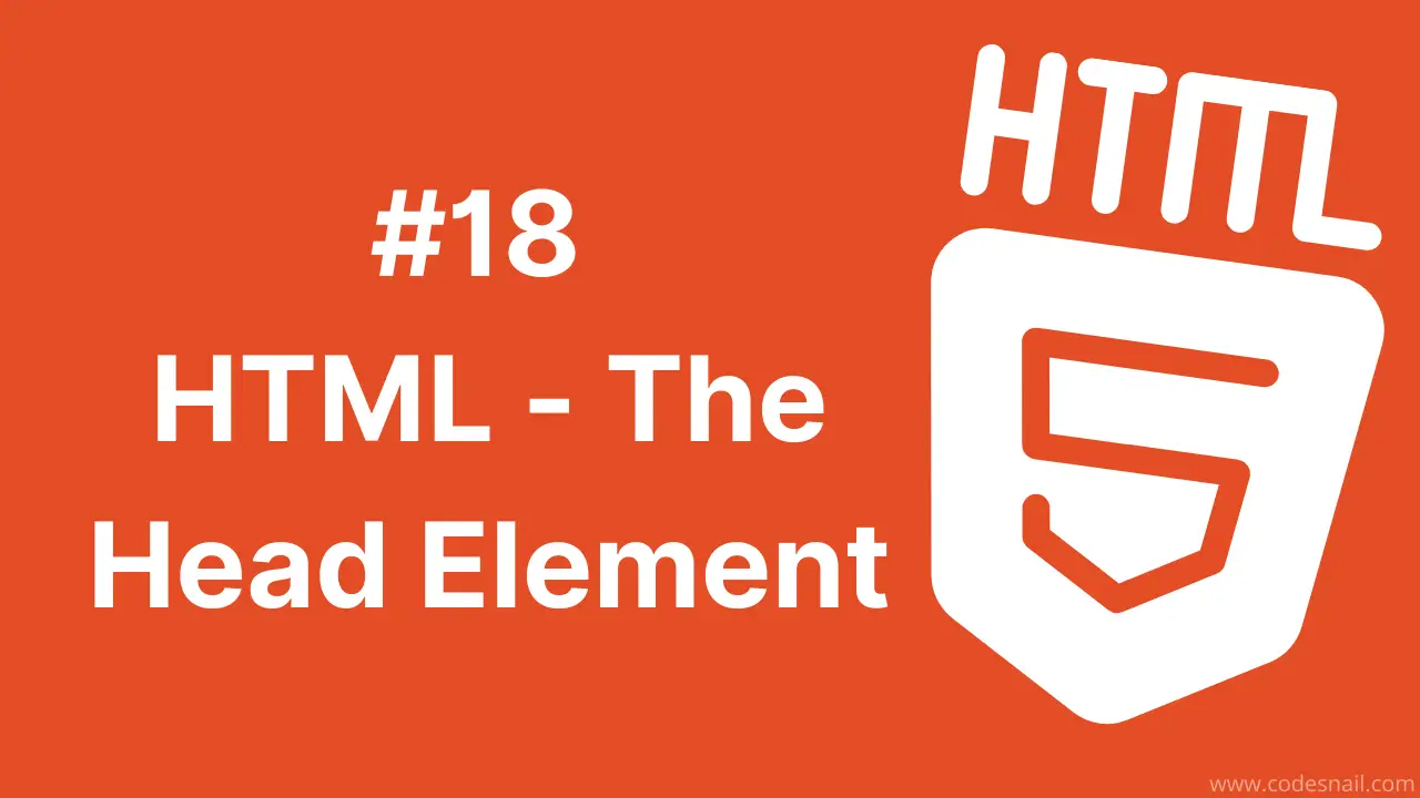 #18 HTML - The Head Element