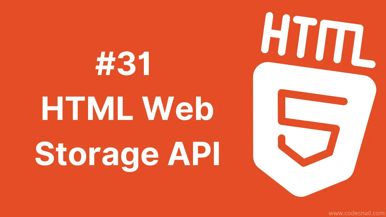 #31 HTML Web Storage API