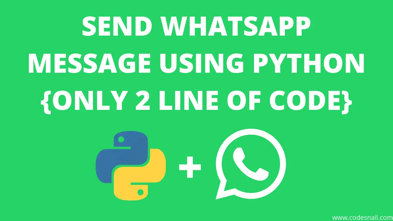 Send WhatsApp Message Using Python - Only 2 Line of Code